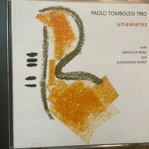 CD PAOLO TOMBOLESI TRIO / UNAWARESの画像1