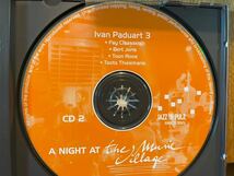 2CD IVAN PADUART 3 / A NIGHT AT THE MUSIC VILLAGE_画像4