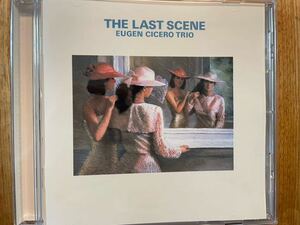 CD EUGEN CICERO TRIO / THE LAST SCENE