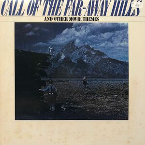 h LP OST V.A. シェーン 西部劇テーマ集 CALL OF THE FAR-AWAY HILLS and Other Movie Themes レコード 5点以上落札で送料無料