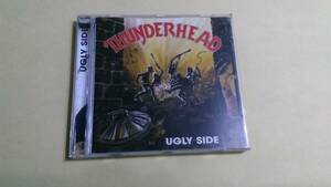 Thunderhead ‐ Ugly Side☆LIONSHEART Sargant Fury SINNER Axel Rudi Pell Skew Siskin Holy Mother PRIMAL FEAR