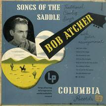 A00538662/10インチ/Bob Atcher「Songs Of The Saddle」_画像1
