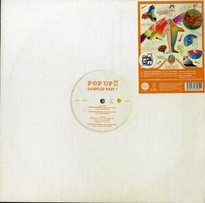 A00542671/12インチ/LARK CHILLOUT / MERCEDES BOY / TAKARA DIMICHI / ラテン・クォーター「Pop Up!! Sampler Part 1 (2007年・JS12S-02