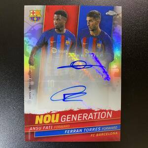 2022-23 Topps Chrome FC Barcelona Team Set Nou Generation /150 Ansu Fati Ferran Torres Auto 直筆サインカード