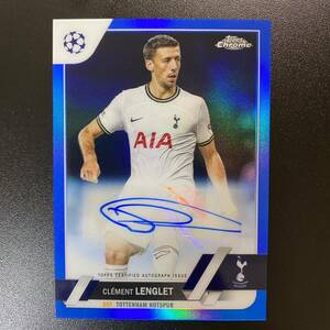 2022-23 Topps Chrome UEFA Champions League Clement Lenglet Hotspur /150 直筆サインカード クレマン・ラングレ