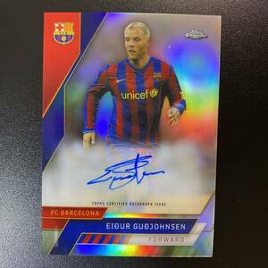 2022-23 Topps Chrome FC Barcelona Team Set Eidur Gudjohnsen Auto Refractor 直筆サインカード エイドゥル・グジョンセン