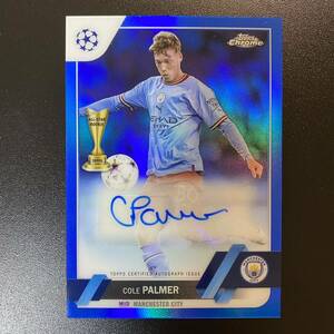 2022-23 Topps Chrome UEFA Cole Palmer Manchester City /150 直筆サインカード コール・パーマー