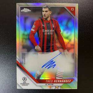 2021-22 Topps Chrome UEFA Theo Hernandez AC Milan 直筆サインカード テオ・エルナンデス