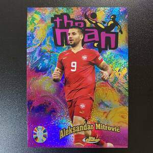 2023-24 Topps Finest Road To UEFA Euro Cup The Man Aleksandar Mitrovic SSP Case Hit アレクサンダル・ミトロヴィッチ
