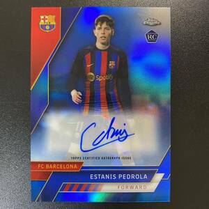 2022-23 Topps Chrome Barcelona Team Set Estanislau Pedrola Auto /75 RC 直筆サインカード エスタニス・ペドロラ 