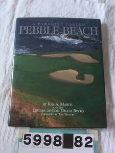b5998　A PARADISE CALLED PEBBLE BEACH　ペブルビーチ　洋書
