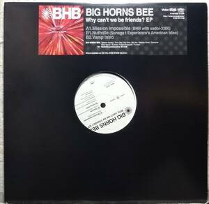 【Big Horns Bee Why Can't We Be Friends? EP】 [♪UO]　(R6/4)