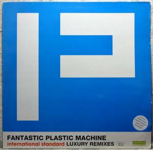 【Fantastic Plastic Machine International Standard: Luxury Remixes EU】 [♪UO]　(R6/4)