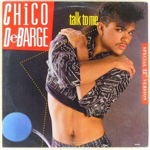 ■Chico DeBarge（チコ・デバージ）｜Talk To Me (12' Version) / If It Takes All Night ＜12' 1986年 US盤＞