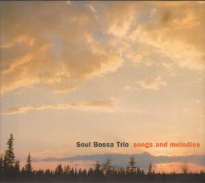 【CD】　　ソウル・ボッサ・トリオ　Soul Bossa Trio 　/　 Songs And Melodies　　　畠山美由紀、アン・サリー、noon他参加