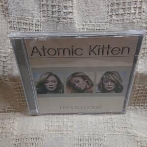 ATOMIC KITTEN アトミック・キトゥン Feels So Good CD　送料定形外郵便250円発送[Aa ]