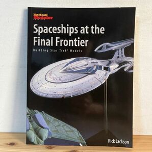 洋ヲ○0426t[Spaceships at the Final Frontier] 洋書 スタートレック模型製作本 Star Trekの画像1