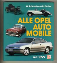 【c4406】1992年 ALLE OPEL AUTOMOBILE seit 1899／W.Schmarbeck・B.Fischer_画像2