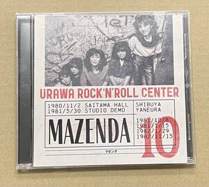 CD 10 MAZENDA マゼンダ URAWA ROCK’N’ROLL CENTER ウラワ・ロックンロール・センターの軌跡