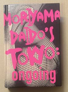 森山大道 TOKYO ongoing DAIDO MORIYAMA 写真集　図録