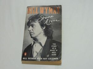 直筆サイン入り Bill Wyman Stone Alone ビル・ワイマン ローリング・ストーンズ 英国本 英語本 0511