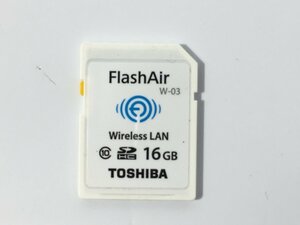 TOSHIBA　Flash Air W-03 　SDHCカード　16GB　現状品　CJ5.014　/06