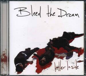 BLEED THE DREAM★Killer Inside [ブリード ザ ドリーム]