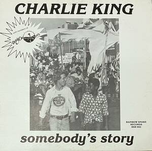 [ LP / レコード ] Charlie King / Somebody's Story ( Blues ) Rainbow Snake Records - RSR 002 マイナー ブルース アコースティック