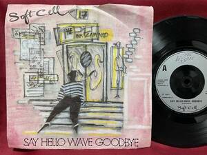◆UKorg7”s!◆SOFT CELL◆SAY HELLO, WAVE GOODBYE◆
