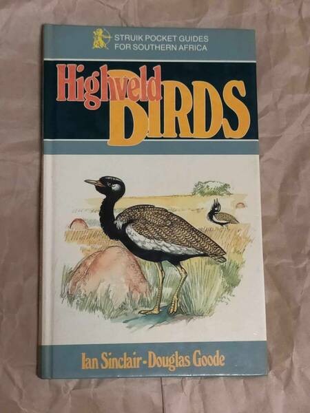 南アフリカ ハイベルド の 鳥 図鑑 Struik Pocket Guides for Southern Africa Highveld Birds Hardcover Ian Sinclair Douglas Goode 