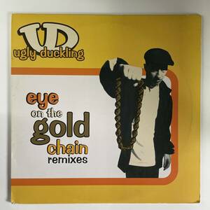 Ugly Duckling - Eye On The Gold Chain (Remixes)