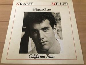 ▲Grant Miller/WINGS OF LOVE//CALIFORNIA TRAIN【1978/GER盤/12inch】