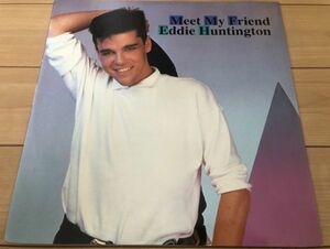 ▲Eddie Hunthington/MEET MY FRIEND【1987/UK盤/12inch】