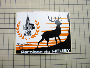 2755 【即決・定額・同梱包可能】 ★Paroisse de Heusy 1976年 　100周年記念　ベルギー ◆鹿　野生☆ヴィンテージ ステッカー ☆ ◆ 