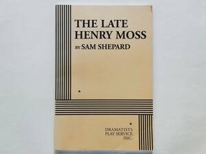 Sam Shepard / The Late Henry Moss　英文 サム・シェパード / 今は亡きヘンリー・モス