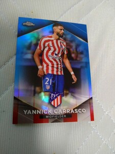 2022-23 Topps Atletico Madrid Chrome YANNICK CARRASCO BLUE REFRACTOR 14/20 20枚限定