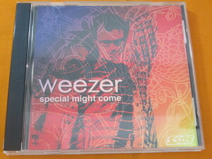♪♪♪ Weezer "Special Might Come" ♪♪♪