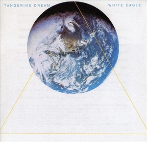 《WHITE EAGLE》(1982)【1CD】∥TANGERINE DREAM∥∩