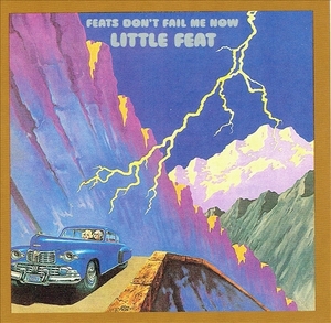 《FEATS DON'T FAIL ME NOW》(1974)【1CD】∥LITTLE FEAT∥∩