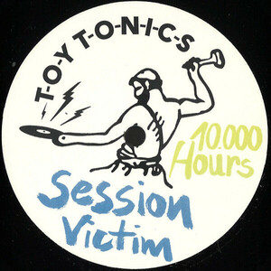 Session Victim - 10,000 Hours ディープ・ハウス