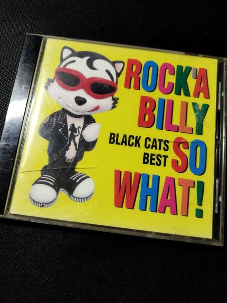 ブラックキャッツ COLEZO!「ROCK’A BILLY SO WHAT!」BLACK CATS BEST