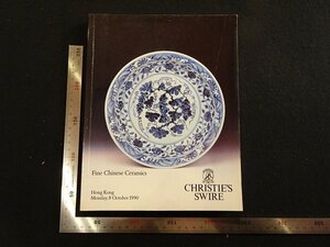 rarebookkyoto　R39　CHRISTIE'S SWIRE　Fine Chinese Ceramics　1990年 　戦後　名人　名作　名品