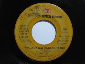 【7”】 KENNY ROGERS AND THE FIRST EDITION / RUBY, DON'T TAKE YOUR LOVE TO TOWN US盤 ケニー・ロジャース 町へ行かないで