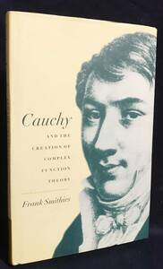 ■英語数学洋書 コーシーと複素関数論の創造【Cauchy and the Creation of Complex Function Theory】Frank Smithies=著　●リーマン方程式