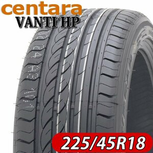 2024年製 新品 4本価格 会社宛 送料無料 225/45ZR18 夏 centara センタラ VANTI HP プリウス オデッセイ ヴェゼル 特価 225/45R18 NO,FF59