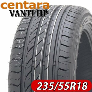 2024年製 新品 4本価格 会社宛 送料無料 235/55R18 centara センタラ VANTI HP 夏 ハリアー RAV4 レクサスNX デリカD5 CX-5 特価 NO,FF128