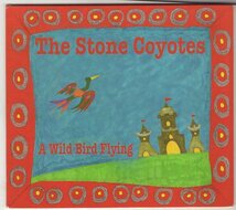 THE STONE COYOTES A WILD BIRD FLYING_画像1