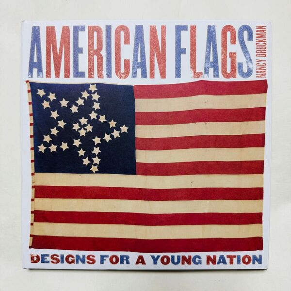 『AMERICAN FLAGS 』 NANCY DRUCKMAN アメリカ国旗 星条旗 デザイン本