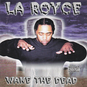 【G-RAP】LA ROYCE / Wake The Dead １９９６ Fort Worth, TX【GANGSTA RAP】オリジナル盤 Pimp Playa Hustas同レーベル