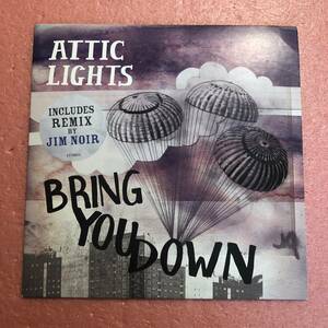 7 Attic Lights Bring You Down / Bring You Down ( Jim Noir Remix ) アティック ライツ